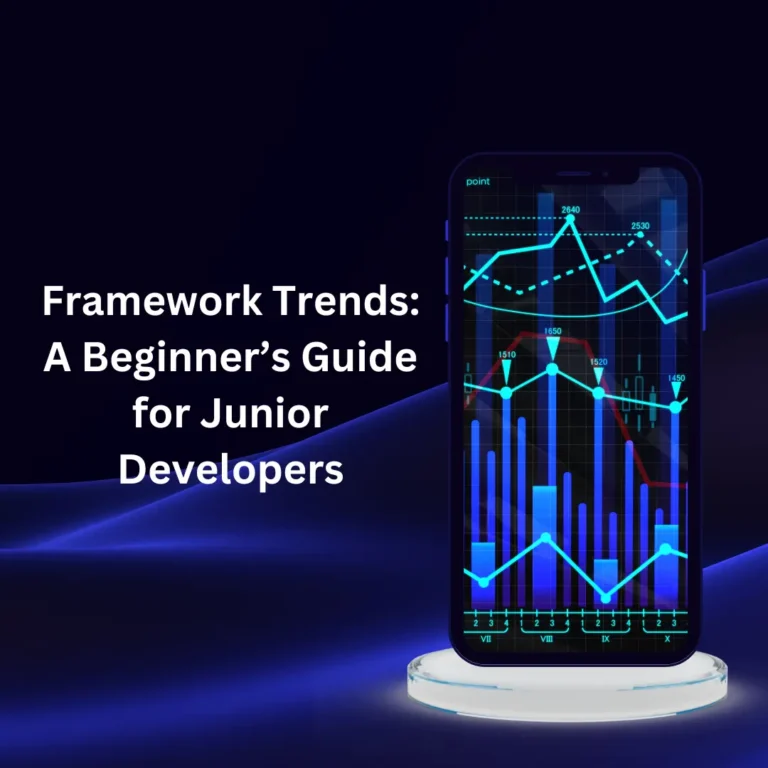 Framework Trends: A Beginner’s Guide for Junior Developers