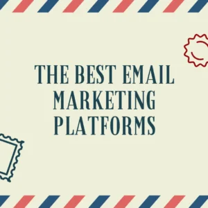 Why Mailchimp is the Best Among Email Marketing Platforms