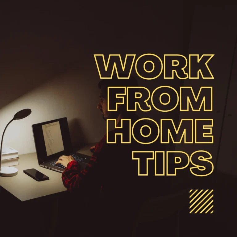 Work From Home Tips